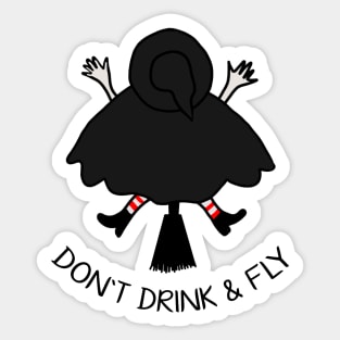 Dont Drink and Fly witch builds accident Sticker